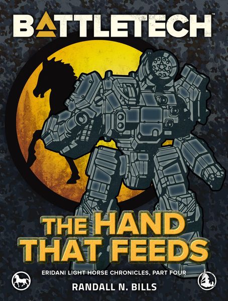 Produktbild: BattleTech: The Hand That Feeds (Eridani Light Horse Chronicles, Part Four)