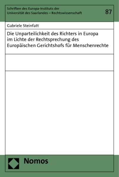 Produktbild: Die Unparteilichkeit des Richters in Europa im Lichte der Rechtsprechung des Europ&auml;ischen Gerichtshofs f&uuml;r Menschenrechte