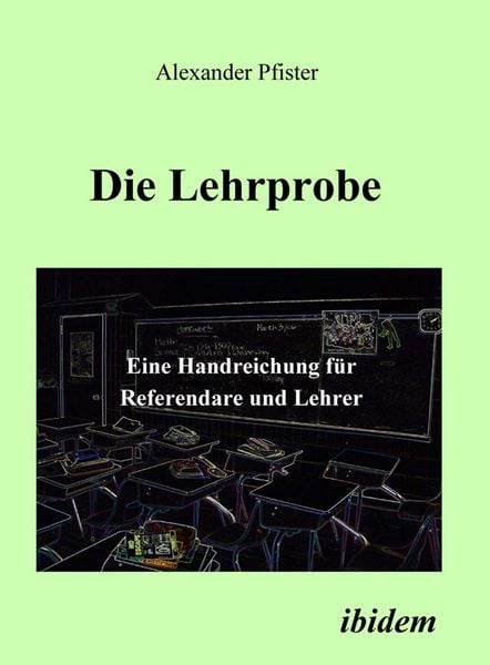 Produktbild: Die Lehrprobe - Eine Handreichung f&uuml;r Referendare und Lehrer