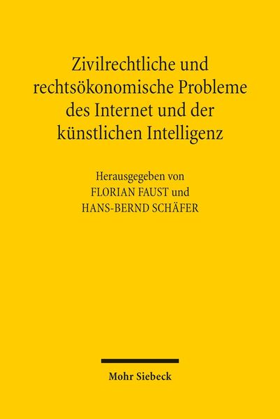 Produktbild: Zivilrechtliche und rechts&ouml;konomische Probleme des Internet und der k&uuml;nstlichen Intelligenz