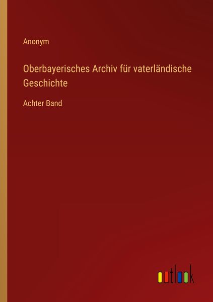 Produktbild: Oberbayerisches Archiv f&uuml;r vaterl&auml;ndische Geschichte