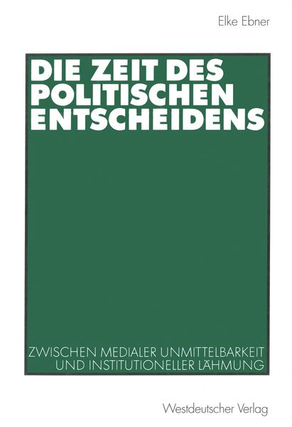 Produktbild: Die Zeit des politischen Entscheidens
