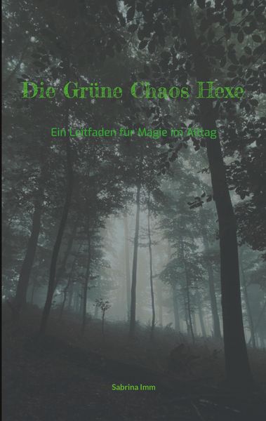 Produktbild: Die Gr&uuml;ne Chaos Hexe