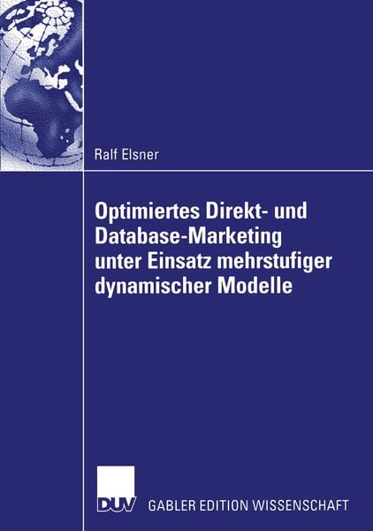 Produktbild: Optimiertes Direkt- und Database-Marketing unter Einsatz mehrstufiger dynamischer Modelle