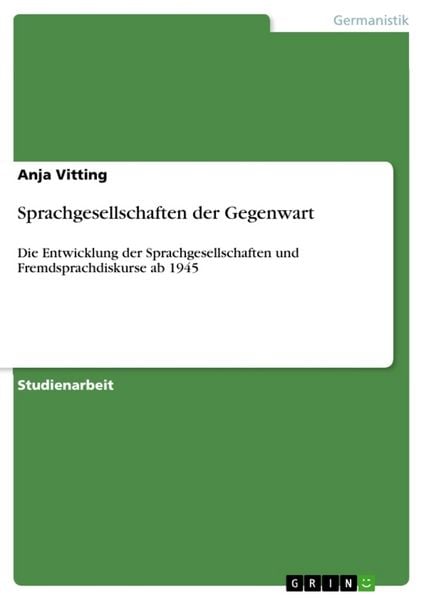 Sprachgesellschaften der Gegenwart, Taschenbuch von Anja Vitting, GRIN, 9783640363230