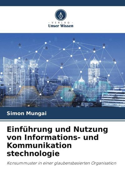Produktbild: Einf&uuml;hrung und Nutzung von Informations- und Kommunikation stechnologie