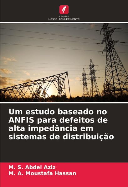 Produktbild: Um estudo baseado no ANFIS para defeitos de alta imped&acirc;ncia em sistemas de distribui&ccedil;&atilde;o