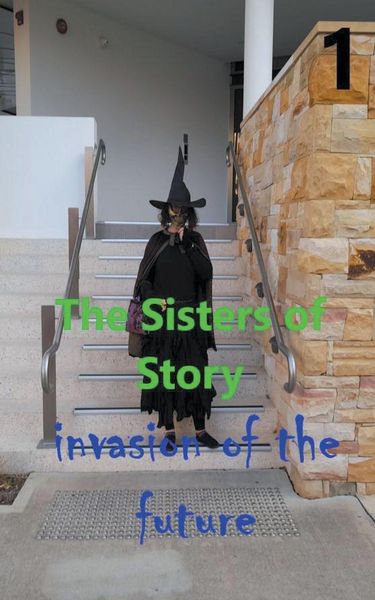 Produktbild: The Sisters of Story Attack of the Future