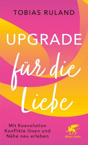 Upgrade für die Liebe, Taschenbuch von Tobias Ruland, Klett Cotta, 9783608988819