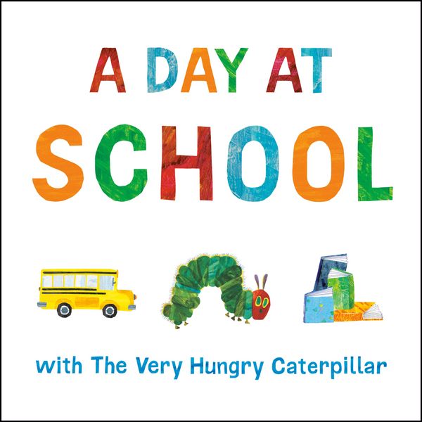 Produktbild: A Day at School with The Very Hungry Caterpillar