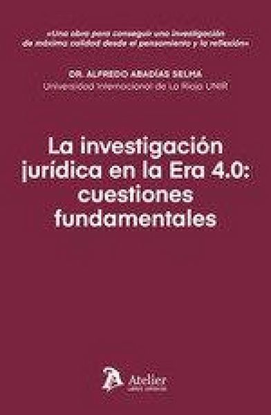 Produktbild: La investigaci&oacute;n jur&iacute;dica en la Era 4.0: cuestiones fundamentales