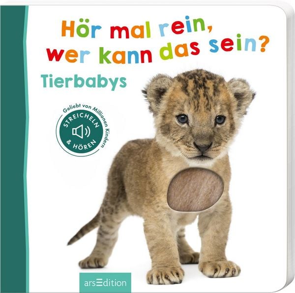 Hör mal rein, wer kann das sein? – Tierbabys, Gebundene Ausgabe von , arsedition, 978-3-8458-3391-0