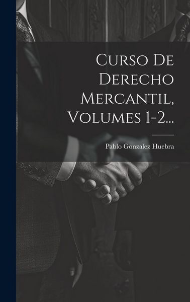 Produktbild: Curso De Derecho Mercantil, Volumes 1-2...