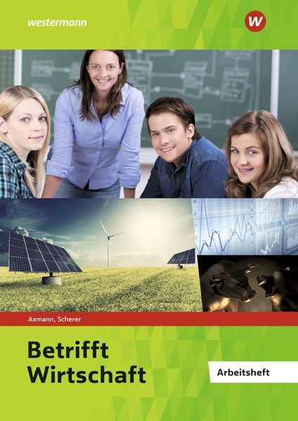 Betrifft Wirtschaft, Taschenbuch von Alfons Axmann,Manfred Scherer, Westermann Berufliche Bildung, 978-3-427-08242-2