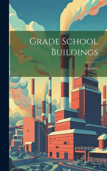 Produktbild: Grade School Buildings; Volume 2