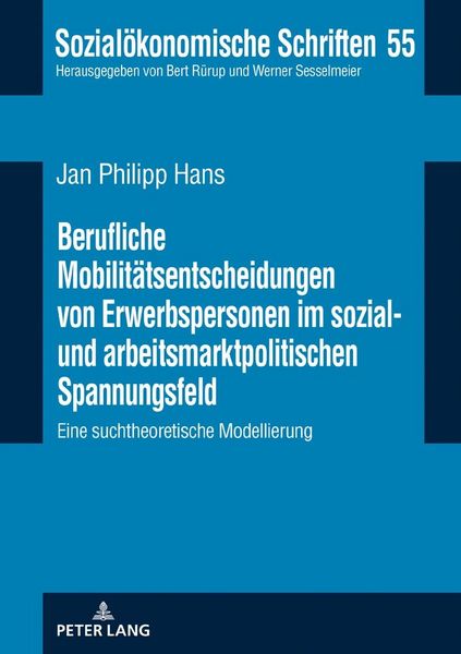 Produktbild: Berufliche Mobilit&auml;tsentscheidungen von Erwerbspersonen im sozial- und arbeitsmarktpolitischen Spannungsfeld
