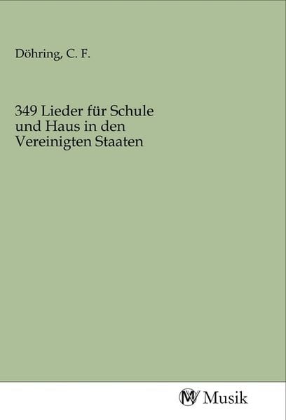 Produktbild: 349 Lieder f&uuml;r Schule und Haus in den Vereinigten Staaten