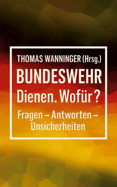 Produktbild: Bundeswehr Dienen. Wof&uuml;r?