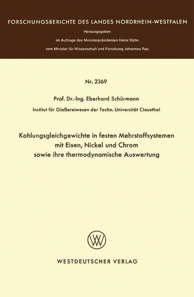 Produktbild: Kohlungsgleichgewichte in festen Mehrstoffsystemen mit Eisen, Nickel und Chrom sowie ihre thermodynamische Auswertung