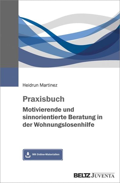 Produktbild: Praxisbuch Motivierende und sinnorientierte Beratung in der Wohnungslosenhilfe