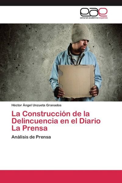 Produktbild: La Construcci&oacute;n de la Delincuencia en el Diario La Prensa