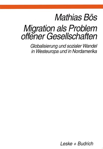 Migration als Problem offener Geselleschaften, Taschenbuch von Mathias Bös, VS Verlag für Sozialwissenschaften, 9783322936882