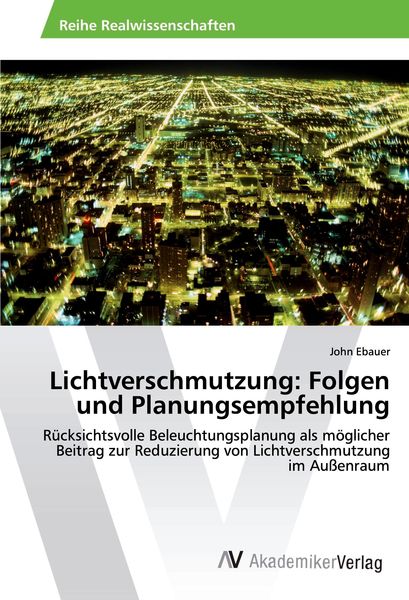 Produktbild: Lichtverschmutzung: Folgen und Planungsempfehlung