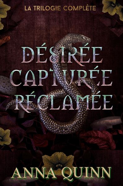 Produktbild: D&eacute;sir&eacute;e, captur&eacute;e, r&eacute;clam&eacute;e : la trilogie compl&egrave;te