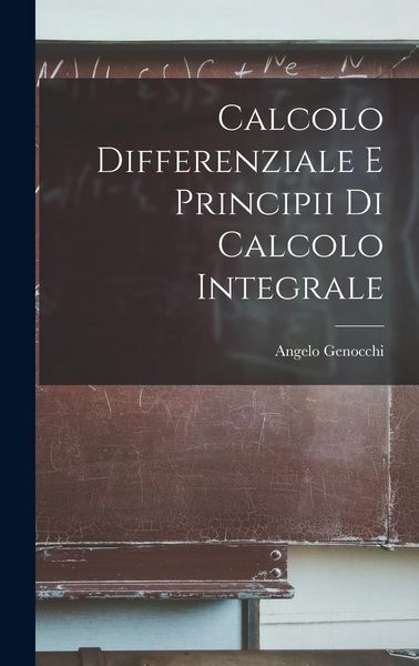 Produktbild: Calcolo Differenziale e Principii di Calcolo Integrale