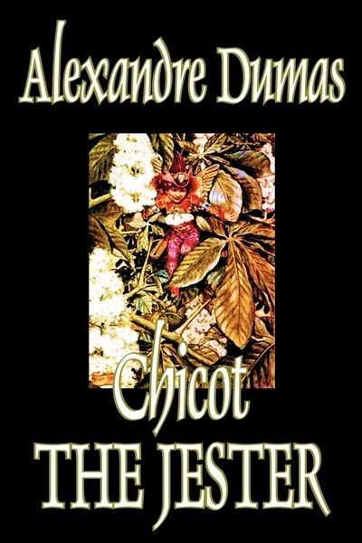 Produktbild: Chicot the Jester by Alexandre Dumas, Fiction, Literary