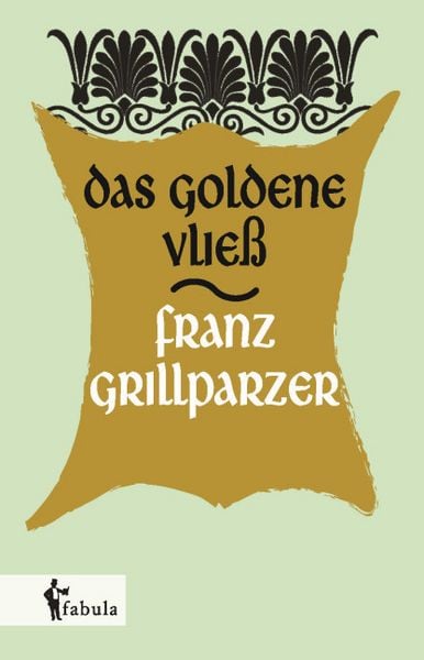 Produktbild: Grillparzer, F: Das goldene Vlie&szlig;