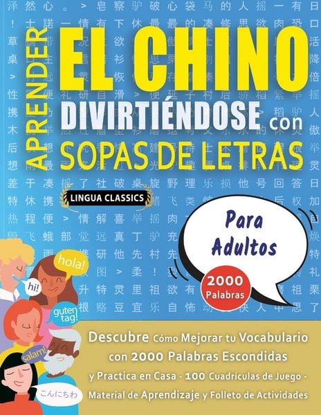 Produktbild: APRENDER EL CHINO DIVIRTI&Eacute;NDOSE CON SOPAS DE LETRAS - PARA ADULTOS - Descubre C&oacute;mo Mejorar tu Vocabulario con 2000 Palabras Escondidas y Practica en C
