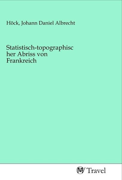 Produktbild: Statistisch-topographischer Abriss von Frankreich