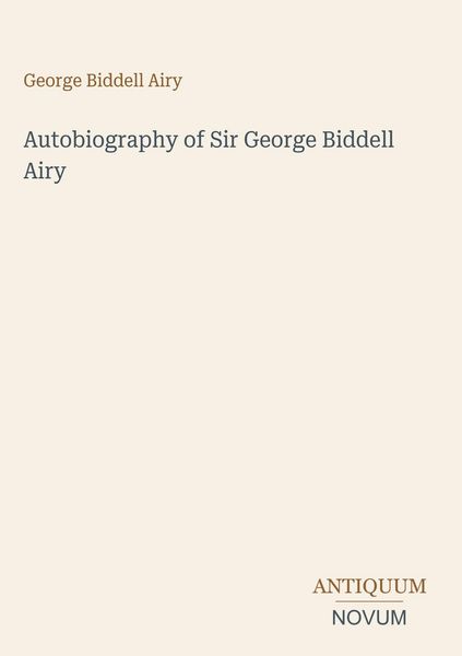 Produktbild: Autobiography of Sir George Biddell Airy