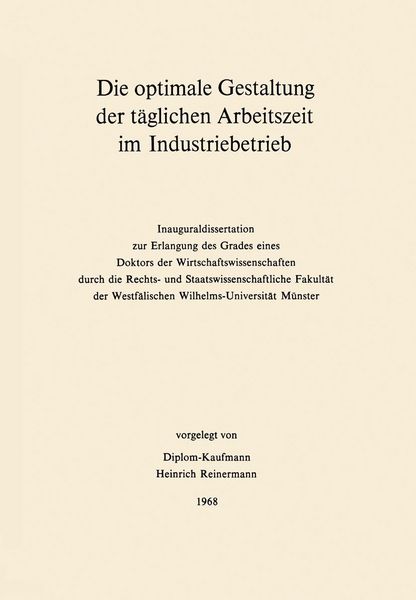 Produktbild: Die optimale Gestaltung der t&auml;glichen Arbeitszeit im Industriebetrieb