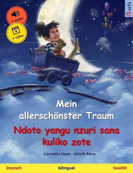 Mein allerschönster Traum - Ndoto yangu nzuri sana kuliko zote (Deutsch - Swahili), Taschenbuch von CorneliaHaas, Sefa Verlag, 978-3-7399-4807-2