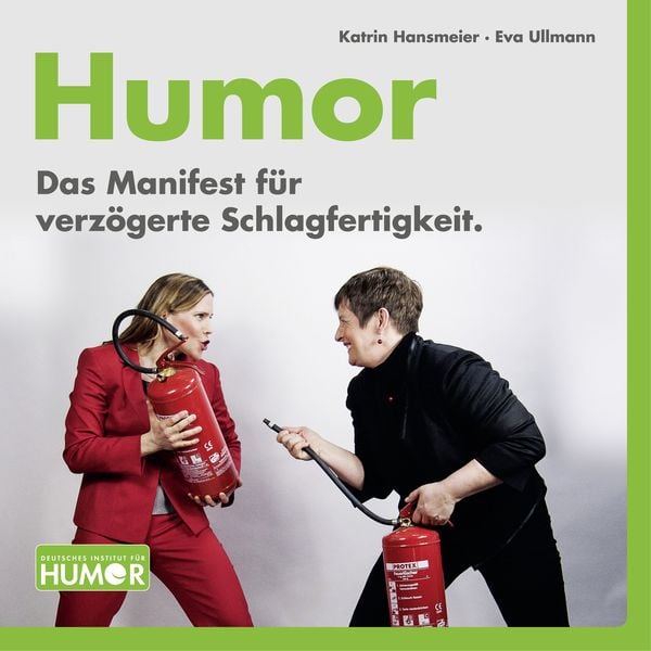 Produktbild: Humor. Das Manifest f&uuml;r verz&ouml;gerte Schlagfertigkeit.