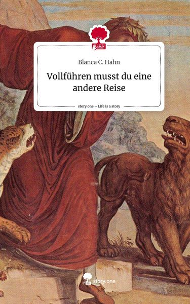 Produktbild: Vollf&uuml;hren musst du eine andere Reise. Life is a Story - story.one