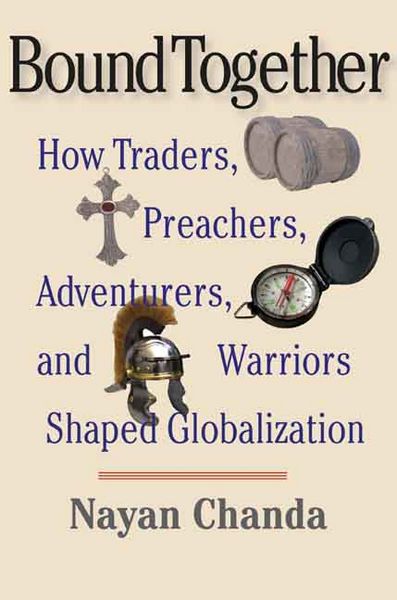 Produktbild: Bound Together: How Traders, Preachers, Adventurers, and Warriors Shaped Globalization
