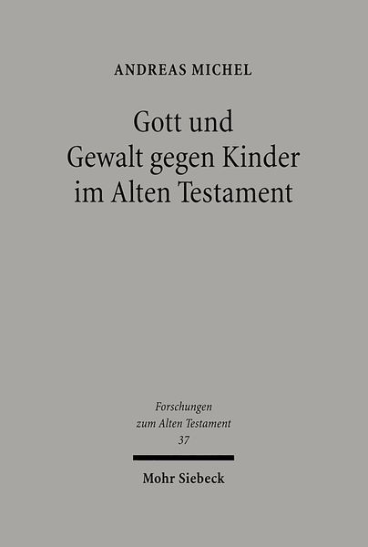Produktbild: Gott und Gewalt gegen Kinder im Alten Testament