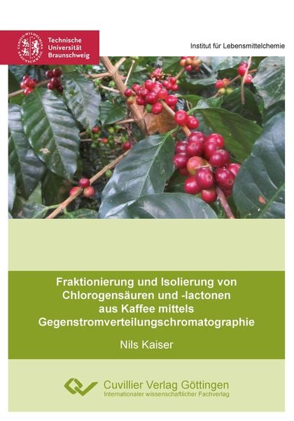 Produktbild: Fraktionierung und Isolierung von Chlorogens&auml;uren und -lactonen aus Kaffee mittels Gegenstromverteilungschromatographie