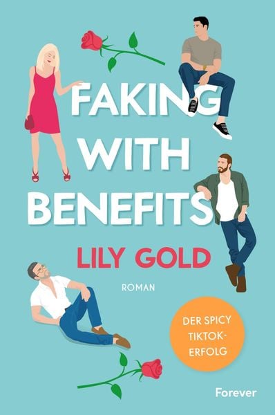 Faking With Benefits, Taschenbuch von Lily Gold, Forever, 978-3-95818-826-6