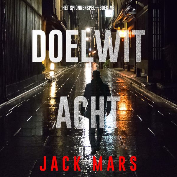 Produktbild: Doelwit Acht (Het Spionnenspel&mdash;Boek #8)