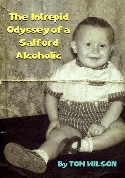 Produktbild: The Intrepid Odyssey of a Salford Alcoholic