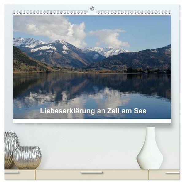 Produktbild: Liebeserkl&auml;rung an Zell am See (hochwertiger Premium Wandkalender 2026 DIN A2 quer), Kunstdruck in Hochglanz