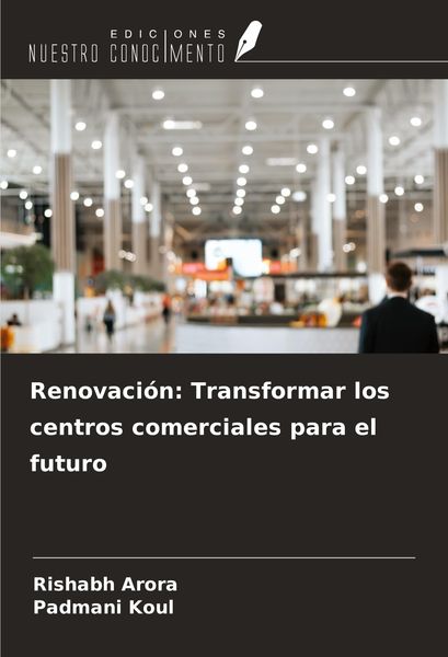 Produktbild: Renovaci&oacute;n: Transformar los centros comerciales para el futuro