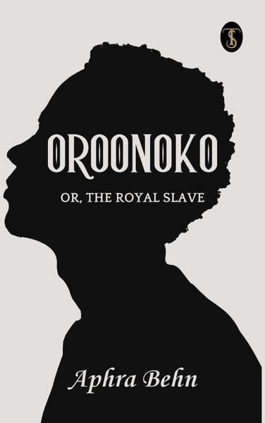 Produktbild: Oroonoko: or, the Royal Slave