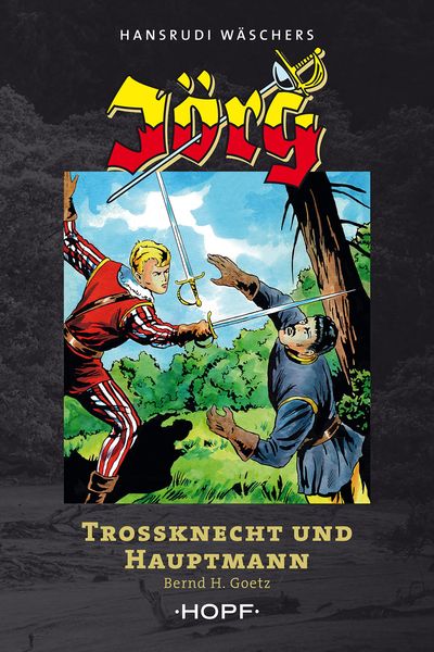 Jörg - Trossknecht und Hauptmann