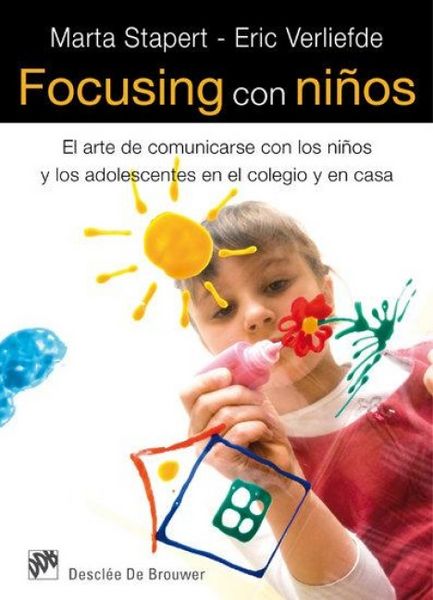 Produktbild: Focusing con ni&ntilde;os : el arte de comunicarse con los ni&ntilde;os y los adolescentes en el colegio y en casa