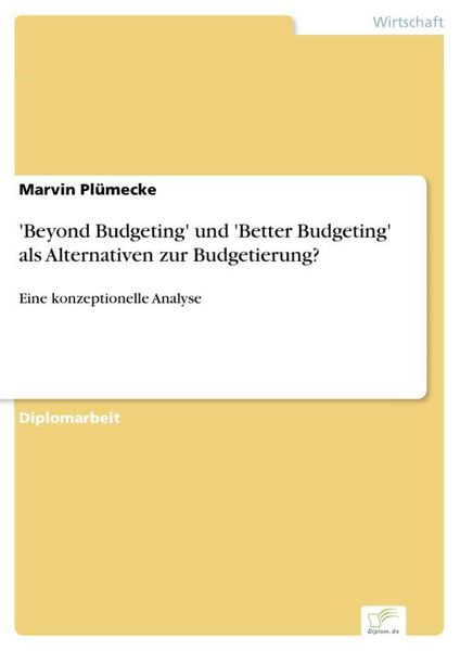 Produktbild: 'Beyond Budgeting' und 'Better Budgeting' als Alternativen zur Budgetierung?
